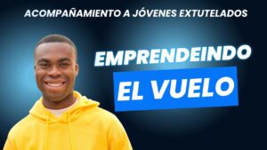 Emprendiendo el Vuelo 2026: acompañamiento a jóvenes extutelados hacia la autonomía (AFASODE)